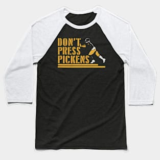 George Pickens Don'T Press Pickens Baseball T-Shirt